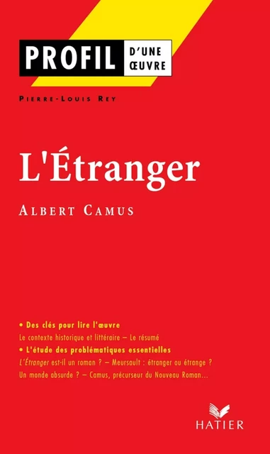 Profil - Camus (Albert) : L'Etranger - Albert Camus, Pierre-Louis Rey - Hatier