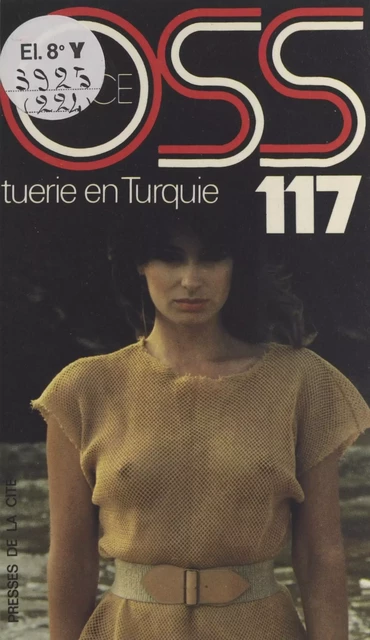 Tuerie en Turquie pour OSS 117 - Josette Bruce - (Presses de la Cité) réédition numérique FeniXX