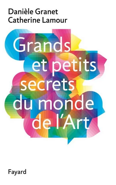 Grands et petits secrets du monde de l'art - Danièle Granet, Catherine Lamour - Fayard