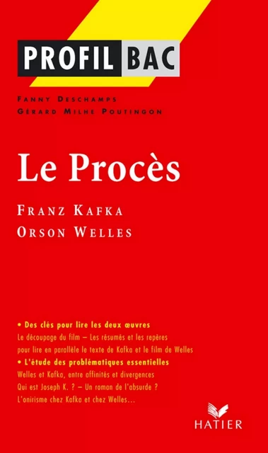 Profil - Kafka, Welles : Le Procès - Fanny Deschamps, Gérard Milhe Poutignon, Georges Decote, Franz Kafka, Orson Welles - Hatier