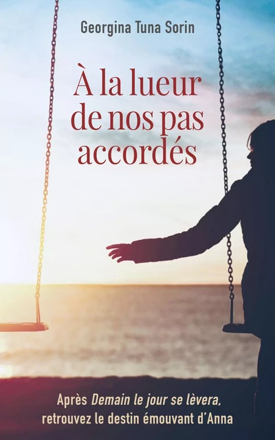 À la lueur  de nos pas accordés - Georgina Tuna Sorin - Librinova