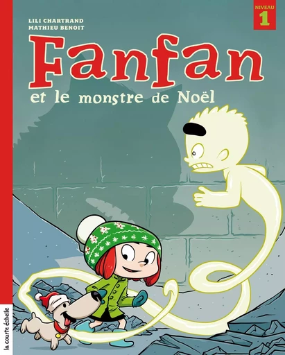 Fanfan et le monstre de Noël - Lili Chartrand - la courte échelle