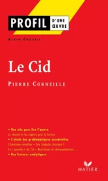 Profil - Corneille (Pierre) : Le Cid