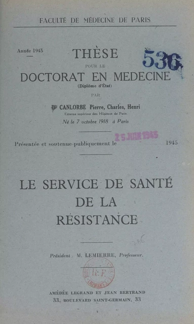 Le service de santé de la Résistance - Pierre Charles Henri Canlorbe - FeniXX réédition numérique