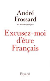 Excusez-moi d'être Français