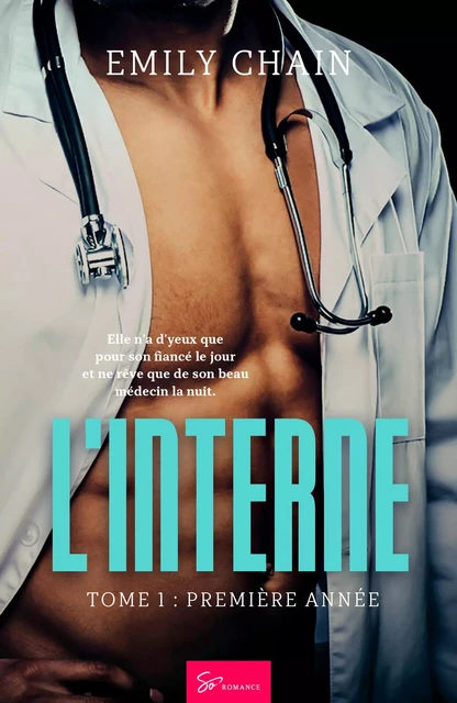 L'Interne - Tome 1 - Emily Chain - So Romance