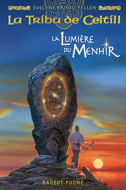 La lumière du menhir - Évelyne Brisou-Pellen - Rageot Editeur