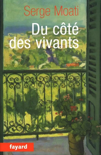 Du côté des vivants - Serge Moati - Fayard