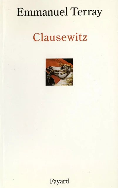 Clausewitz - Emmanuel Terray - Fayard