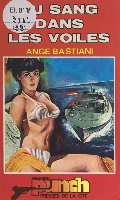 Du sang dans les voiles - Ange Bastiani - (Presses de la Cité) réédition numérique FeniXX