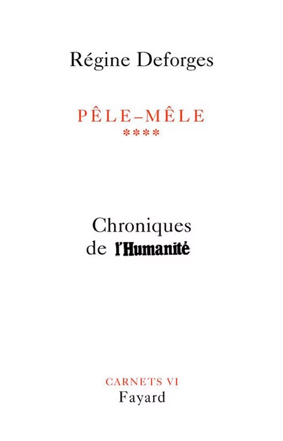 Pêle-Mêle, tome 4 - Régine Deforges - Fayard