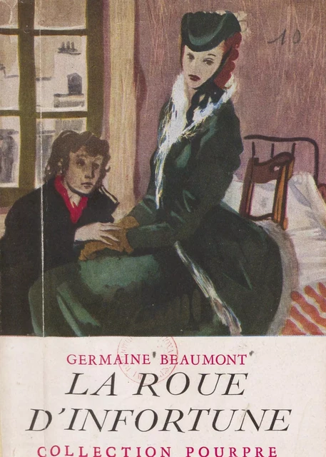 La roue d'infortune - Germaine Beaumont - (Plon) réédition numérique FeniXX