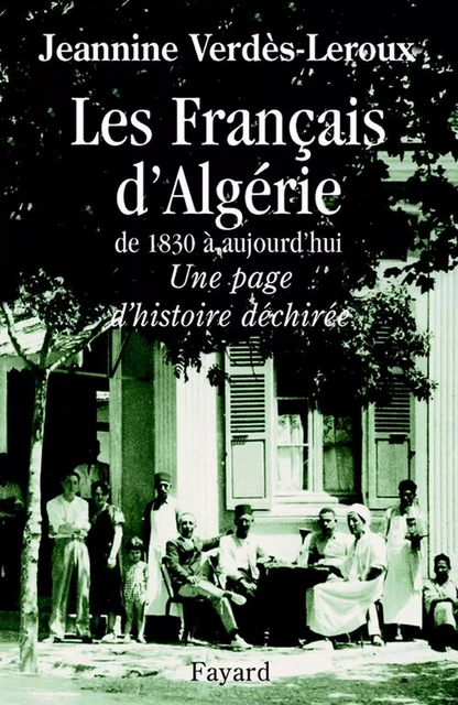 Les Français d'Algérie - Jeannine Verdès-Leroux - Fayard