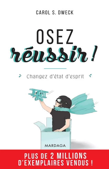 Osez réussir ! - Carol S. Dweck - Mardaga