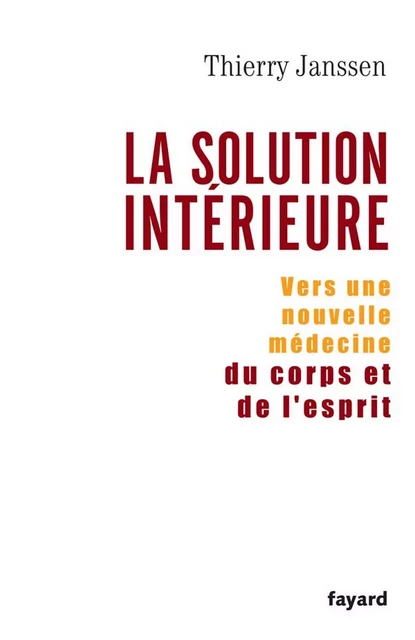 La solution intérieure - Thierry Janssen - Fayard