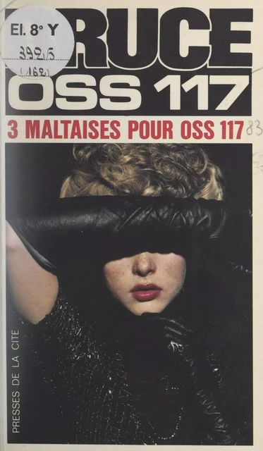 Trois Maltaises pour OSS 117 - Josette Bruce - (Presses de la Cité) réédition numérique FeniXX