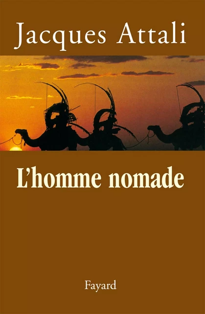 L'homme nomade - Jacques Attali - Fayard