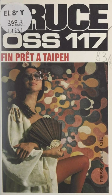 OSS 117 fin prêt à Taipeh - Josette Bruce - (Presses de la Cité) réédition numérique FeniXX