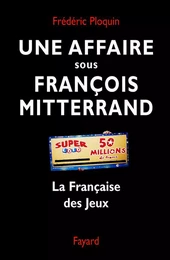 Une affaire sous François Mitterrand