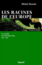 Les racines de l'Europe