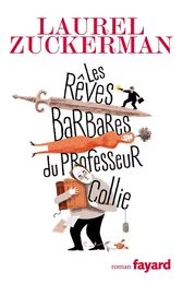 Les rêves barbares du professeur Collie