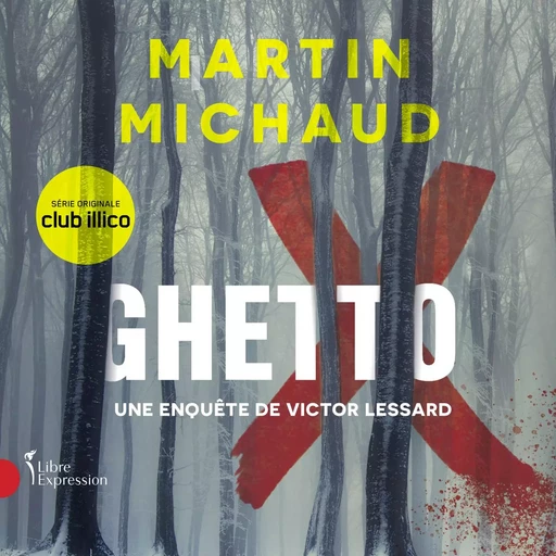 Ghetto X - Martin Michaud - Libre Expression