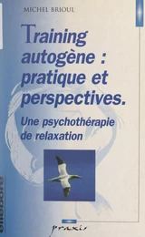 Training autogène : pratique et perspectives