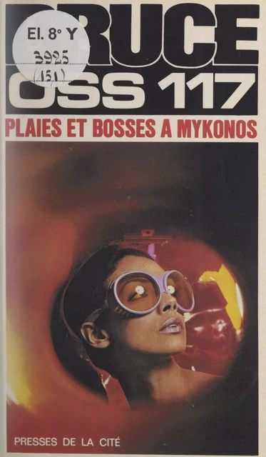 Plaies et bosses à Mykonos pour OSS 117 - Josette Bruce - (Presses de la Cité) réédition numérique FeniXX