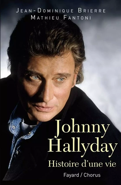 Johnny Hallyday - Jean-Dominique Brierre, Mathieu Fantoni - Fayard