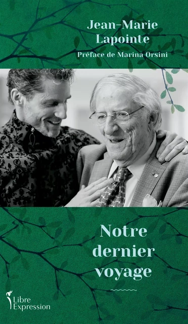 Notre dernier voyage - Jean-Marie Lapointe - Libre Expression