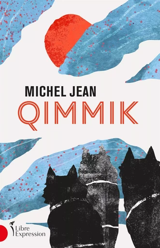 Qimmik - Michel Jean - Libre Expression