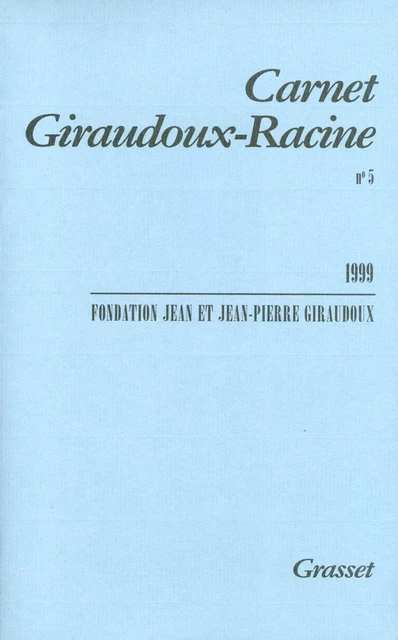 Carnet Giraudoux-Racine n°5 - Jean Giraudoux - Grasset