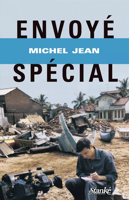 Envoyé spécial - Michel Jean - Stanké