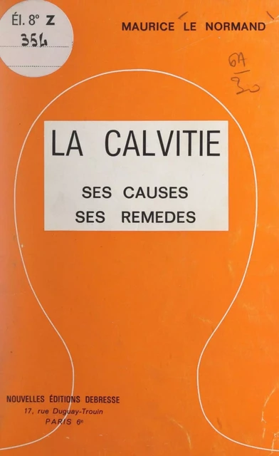 La calvitie - Maurice Le Normand - FeniXX réédition numérique