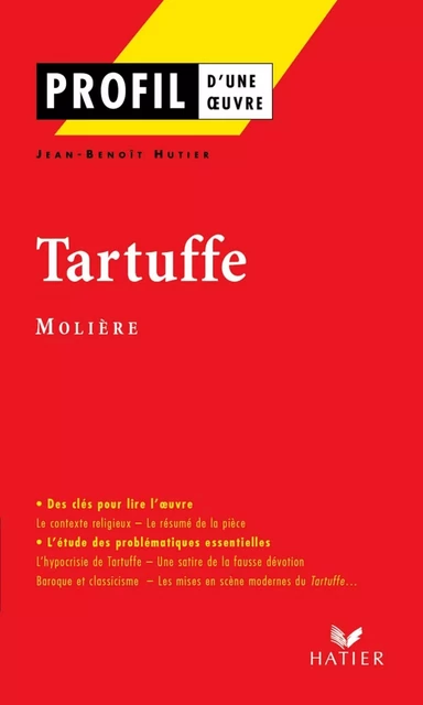 Profil - Molière : Tartuffe - Jean-Benoît Hutier, Georges Décote, Jean-Baptiste Molière (Poquelin dit) - Hatier