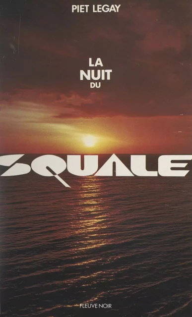 La nuit du squale - Piet Legay - (Fleuve Éditions) réédition numérique FeniXX