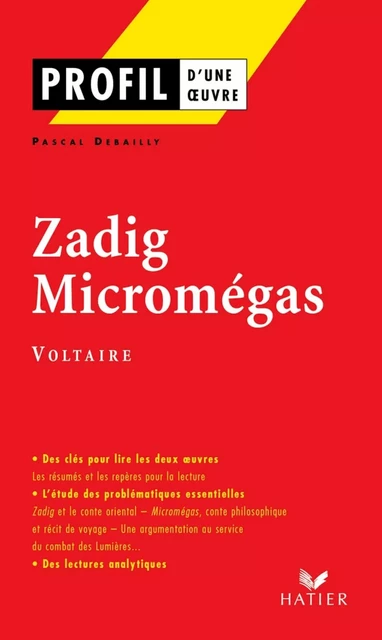 Profil - Voltaire  : Zadig - Micromégas - Pascal Debailly, Georges Decote, Voltaire Voltaire - Hatier