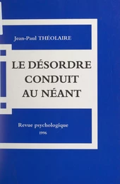 Le désordre conduit au néant