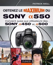 Obtenez le maximum du Sony alpha 550