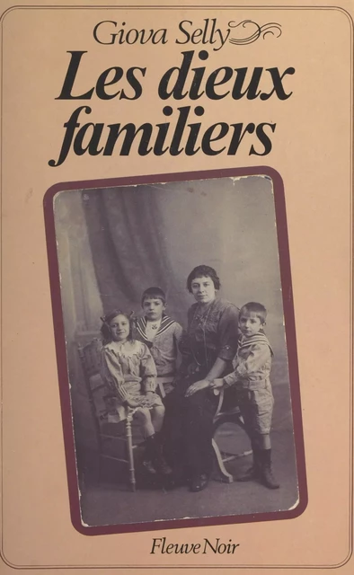 Les dieux familiers (1) - Giova Selly - (Fleuve Éditions) réédition numérique FeniXX