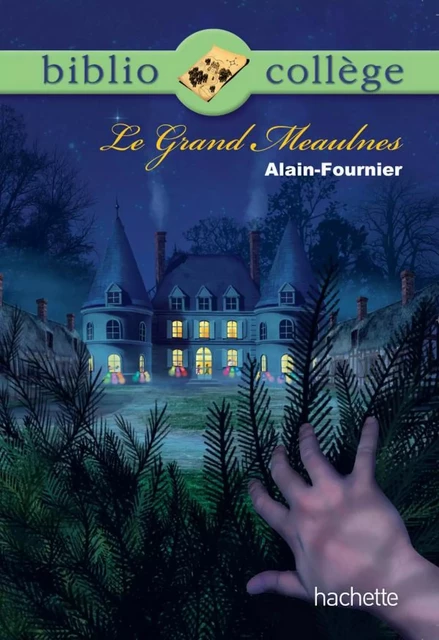 Bibliocollège - Le Grand Meaulnes, Alain Fournier - Isabelle de Lisle,  Alain-Fournier - Hachette Éducation