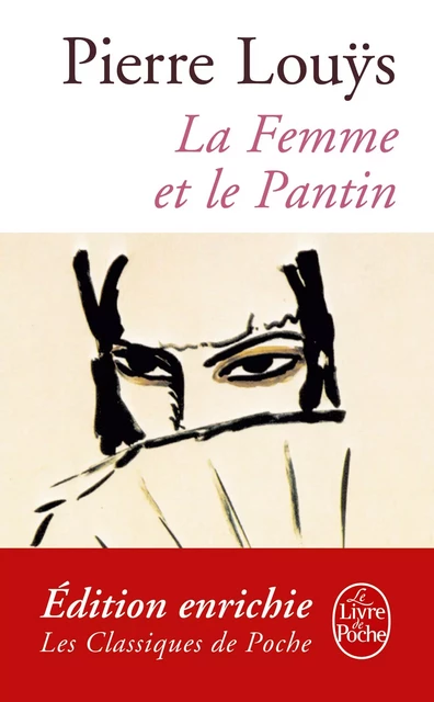 La Femme et le pantin - Pierre Louÿs - Le Livre de Poche