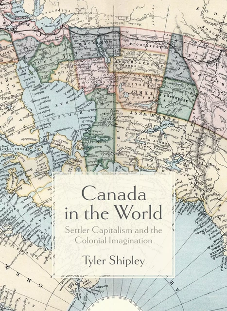 Canada In The World - Tyler A. Shipley - Fernwood Publishing