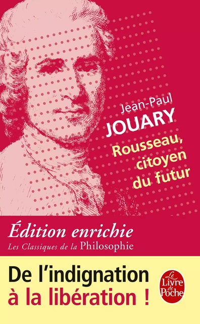 Rousseau, citoyen du futur - Jean-Paul Jouary - Le Livre de Poche