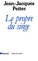 Le Propre du singe