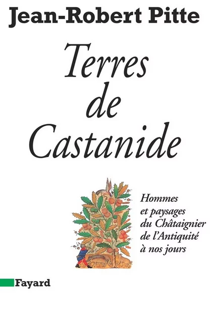 Terres de Castanide - Jean-Robert Pitte - Fayard