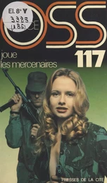 OSS 117 joue les mercenaires