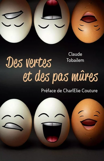 Des vertes et  des pas mûres - Claude Tobailem - Librinova