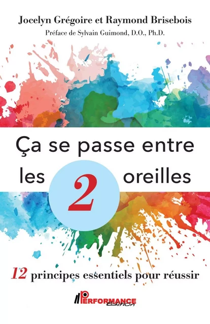 Ça se passe entre les 2 oreilles - Jocelyn Grégoire, Raymond Brisebois - PERFORMANCE