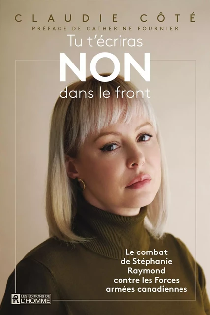 Tu t'écriras NON dans le front - Claudie Côté - Les Éditions de l'Homme